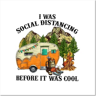 I Was Social Distancing Before It Was Cool Funny Camping Posters and Art